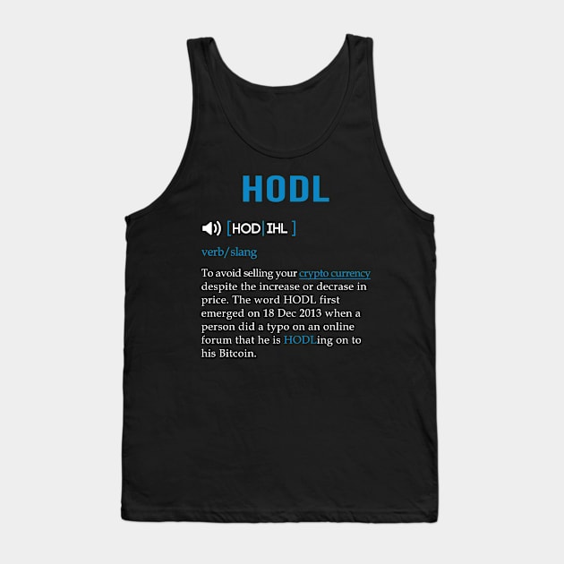 HODL Meaning T shirt for BTC, ETH, NEO and LTC HODLERS Tank Top by mangobanana